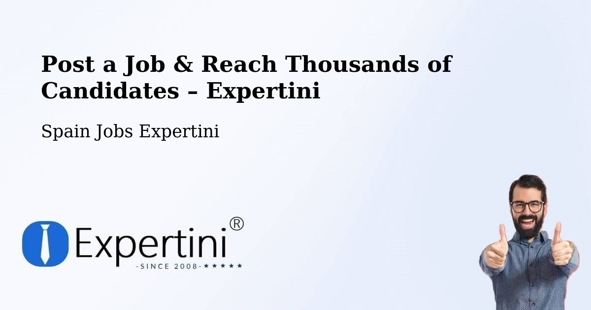 Post a Job in Cáñar – Hire the Right Talent - Cáñar, Spain Jobs Expertini