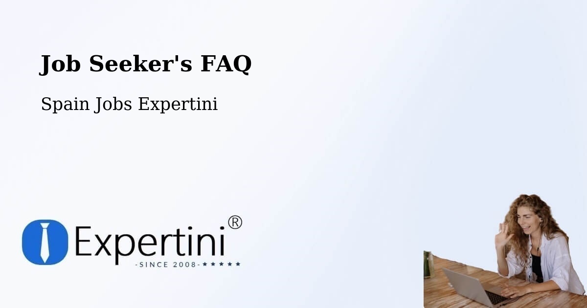 Job Seeker FAQ – Cáñar - Spain Jobs Expertini
