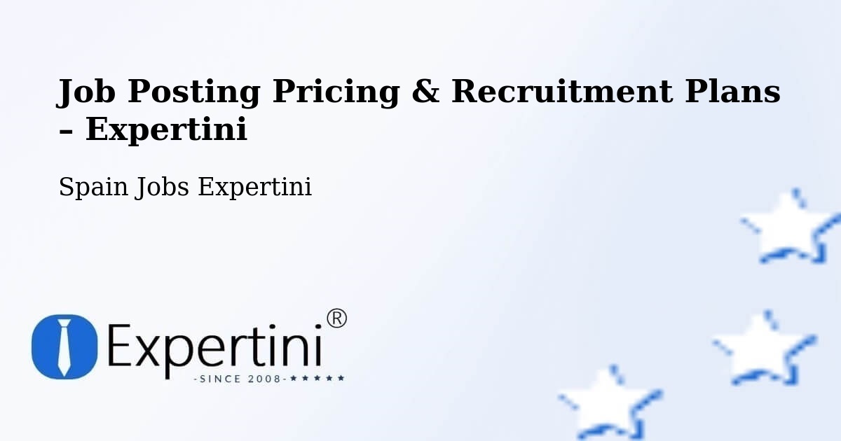 Job Posting Pricing & Recruitment Plans – Cáñar - Cáñar, Spain Jobs Expertini